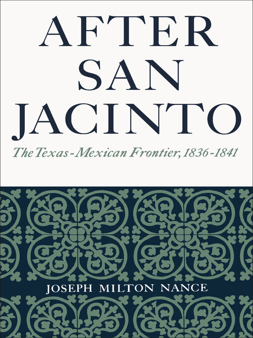 Title details for After San Jacinto by Joseph Milton Nance - Available